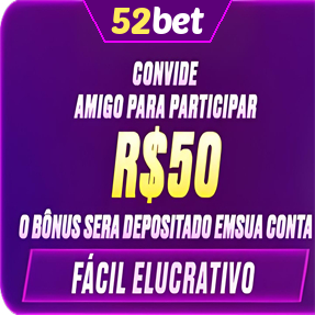 52bet Indique amigos para receber um bônus